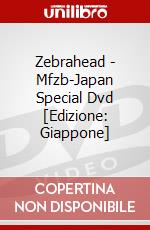 Zebrahead - Mfzb-Japan Special Dvd [Edizione: Giappone] dvd