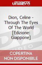 Dion, Celine - Through The Eyes Of The World [Edizione: Giappone] dvd