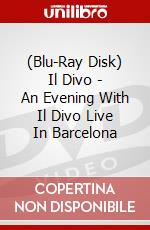 (Blu-Ray Disk) Il Divo - An Evening With Il Divo Live In Barcelona brd