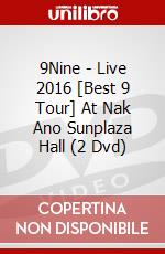 9Nine - Live 2016 [Best 9 Tour] At Nak Ano Sunplaza Hall (2 Dvd) dvd
