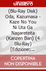(Blu-Ray Disk) Oda, Kazumasa - Kaze No You Ni Uta Ga Nagareteita (Kanzen Ban) (4 Blu-Ray) [Edizione: Giappone] brd
