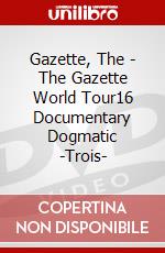 Gazette, The - The Gazette World Tour16 Documentary Dogmatic -Trois- dvd