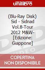 (Blu-Ray Disk) Sid - Sidnad Vol.8-Tour 2012 M&W- [Edizione: Giappone] brd