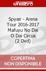 Spyair - Arena Tour 2016-2017 Mafuyu No Dai O Dai Circus (2 Dvd) dvd