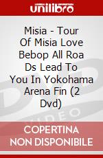 Misia - Tour Of Misia Love Bebop All Roa Ds Lead To You In Yokohama Arena Fin (2 Dvd) dvd