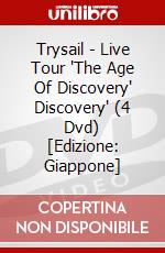 Trysail - Live Tour 'The Age Of Discovery"    Discovery' (4 Dvd) [Edizione: Giappone] dvd