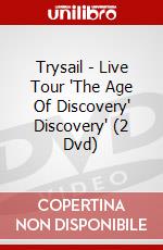 Trysail - Live Tour 'The Age Of Discovery" Discovery' (2 Dvd) dvd