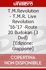 T.M.Revolution - T.M.R. Live Revolution '16-'17 -Route 20 Budokan (3 Dvd) [Edizione: Giappone] dvd