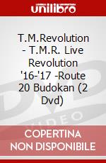 T.M.Revolution - T.M.R. Live Revolution '16-'17 -Route 20 Budokan (2 Dvd) dvd