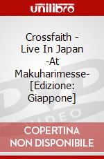 Crossfaith - Live In Japan -At Makuharimesse- [Edizione: Giappone] dvd