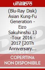 (Blu-Ray Disk) Asian Kung-Fu Generation - Eizo Sakuhinshu 13 -Tour 2016 - 2017 [20Th Anniversary Live] At Nippon B (2 Blu-Ray) [Edizione: Giappone] brd