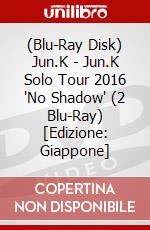 (Blu-Ray Disk) Jun.K - Jun.K Solo Tour 2016 "No Shadow" (2 Blu-Ray) [Edizione: Giappone] brd