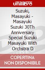 Suzuki, Masayuki - Masayuki Suzuki 30Th Anniversary Special Suzuki Masayuki With Orchstra D dvd