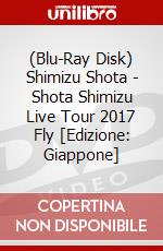 (Blu-Ray Disk) Shimizu Shota - Shota Shimizu Live Tour 2017 Fly [Edizione: Giappone] brd