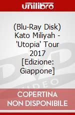 (Blu-Ray Disk) Kato Miliyah - 'Utopia' Tour 2017 [Edizione: Giappone] brd