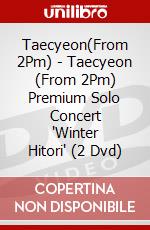 Taecyeon(From 2Pm) - Taecyeon (From 2Pm) Premium Solo Concert 'Winter Hitori' (2 Dvd) dvd