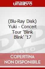 (Blu-Ray Disk) Yuki - Concert Tour 'Blink Blink' '17 brd