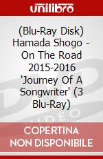 (Blu-Ray Disk) Hamada Shogo - On The Road 2015-2016 'Journey Of A Songwriter' (3 Blu-Ray) brd