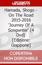 Hamada, Shogo - On The Road 2015-2016 'Journey Of A Songwriter' (4 Dvd) [Edizione: Giappone] dvd