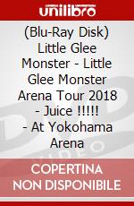 (Blu-Ray Disk) Little Glee Monster - Little Glee Monster Arena Tour 2018 - Juice !!!!! - At Yokohama Arena brd