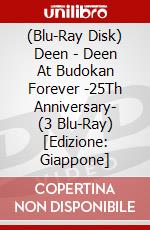 (Blu-Ray Disk) Deen - Deen At Budokan Forever -25Th Anniversary- (3 Blu-Ray) [Edizione: Giappone] brd