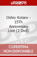 Oshio Kotaro - 15Th Anniversary Live (2 Dvd) dvd