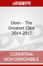 Deen - The Greatest Clips 2014-2017 dvd