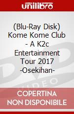 (Blu-Ray Disk) Kome Kome Club - A K2c Entertainment Tour 2017 -Osekihan- brd
