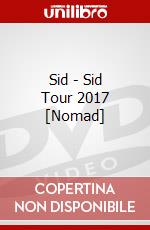 Sid - Sid Tour 2017 [Nomad] dvd