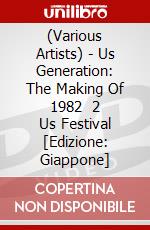 (Various Artists) - Us Generation: The Making Of 1982   2 Us Festival [Edizione: Giappone] dvd