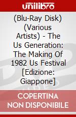 (Blu-Ray Disk) (Various Artists) - The Us Generation: The Making Of 1982 Us Festival [Edizione: Giappone] brd