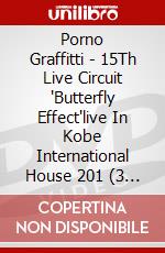 Porno Graffitti - 15Th Live Circuit 'Butterfly Effect'live In Kobe International House 201 (3 Dvd) dvd