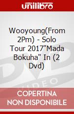Wooyoung(From 2Pm) - Solo Tour 2017"Mada Bokuha" In (2 Dvd) dvd