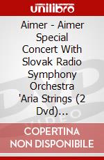 Aimer - Aimer Special Concert With Slovak Radio Symphony Orchestra 'Aria Strings (2 Dvd) [Edizione: Giappone] dvd