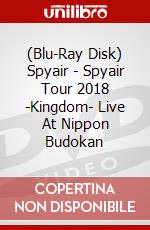 (Blu-Ray Disk) Spyair - Spyair Tour 2018 -Kingdom- Live At Nippon Budokan brd