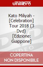 Kato Miliyah - [Celebration] Tour 2018 (3 Dvd) [Edizione: Giappone] dvd