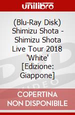(Blu-Ray Disk) Shimizu Shota - Shimizu Shota Live Tour 2018 'White' [Edizione: Giappone] brd