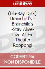 (Blu-Ray Disk) Brainchild's - Brainchild's -Stay Alive- Live At Ex Theater Roppongi brd