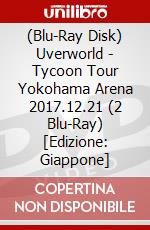 (Blu-Ray Disk) Uverworld - Tycoon Tour Yokohama Arena 2017.12.21 (2 Blu-Ray) [Edizione: Giappone] brd