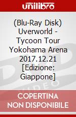 (Blu-Ray Disk) Uverworld - Tycoon Tour Yokohama Arena 2017.12.21 [Edizione: Giappone] brd