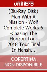 (Blu-Ray Disk) Man With A Mission - Wolf Complete Works 6 -Chasing The Horizon Tour 2018 Tour Final In Hansh [Edizione: Giappone] brd