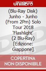 (Blu-Ray Disk) Junho - Junho (From 2Pm) Solo Tour 2018 'Flashlight' (2 Blu-Ray) [Edizione: Giappone] brd