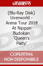 (Blu-Ray Disk) Uverworld - Arena Tour 2018 At Nippon Budokan 'Queen's Party' brd