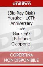 (Blu-Ray Disk) Yusuke - 10Th Anniversary Live -Guuzen!?- [Edizione: Giappone] brd