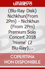 (Blu-Ray Disk) Nichkhun(From 2Pm) - Nichkhun (From 2Pm) Premium Solo Concert 2018 'Home' (2 Blu-Ray) [Edizione: Giappone] brd