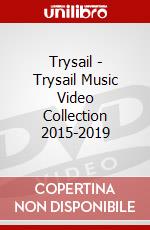 Trysail - Trysail Music Video Collection 2015-2019 dvd