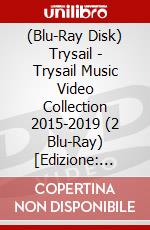 (Blu-Ray Disk) Trysail - Trysail Music Video Collection 2015-2019 (2 Blu-Ray) [Edizione: Giappone] brd