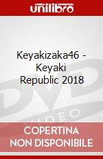 Keyakizaka46 - Keyaki Republic 2018 dvd