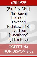 (Blu-Ray Disk) Nishikawa Takanori - Takanori Nishikawa 1St Live Tour [Singularity] (4 Blu-Ray) brd