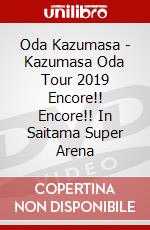 Oda Kazumasa - Kazumasa Oda Tour 2019 Encore!! Encore!! In Saitama Super Arena dvd